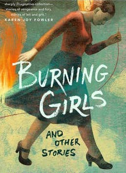 Burning Girls and Other Stories